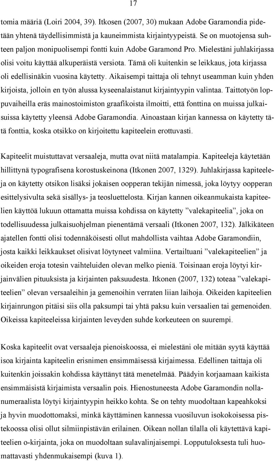 Tämä oli kuitenkin se leikkaus, jota kirjassa oli edellisinäkin vuosina käytetty.