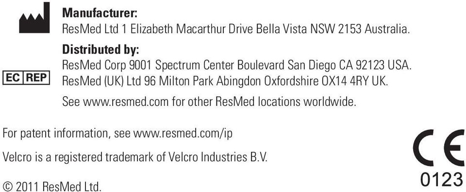ResMed (UK) Ltd 96 Milton Park Abingdon Oxfordshire OX14 4RY UK. See www.resmed.