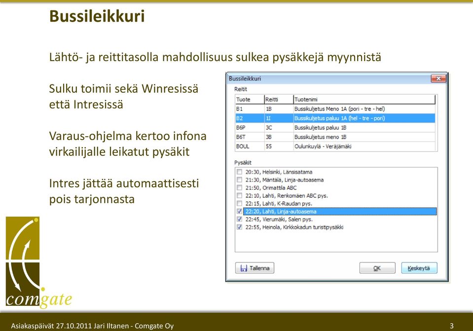 Intresissä Varaus-ohjelma kertoo infona virkailijalle