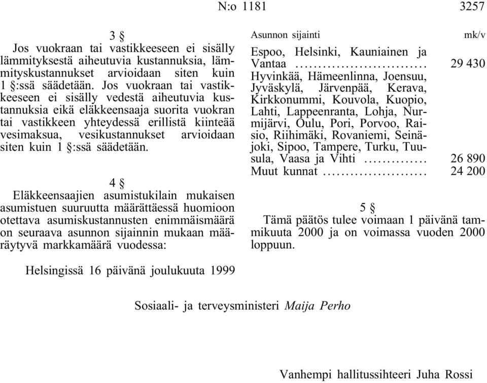 kuin 1 :ssä säädetään.