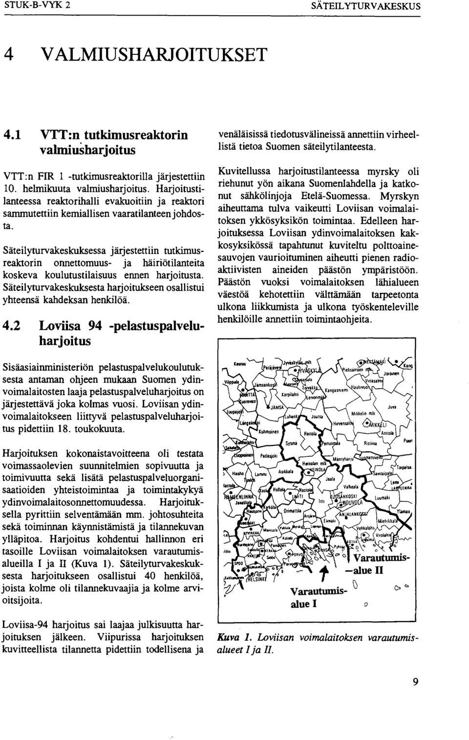 Säteilyturvakeskuksessa järjestettiin tutkimusreaktorin onnettomuus- ja häiriötilanteita koskeva koulutustilaisuus ennen harjoitusta.