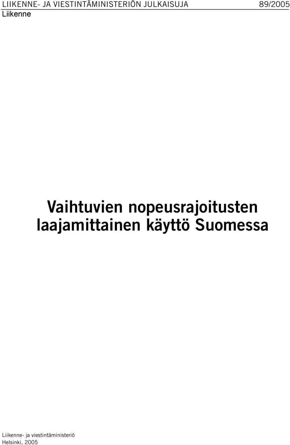 nopeusrajoitusten laajamittainen käyttö