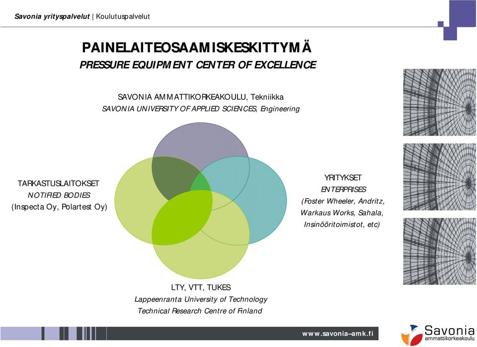 (Inspecta Oy, Polartest Oy) YRITYKSET ENTERPRISES (Foster Wheeler, Andritz, Warkaus Works, Sahala,