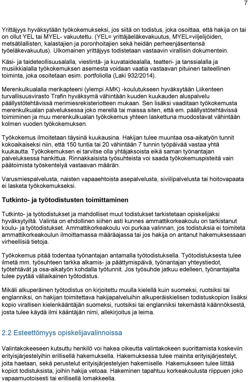 Ulkomainen yrittäjyys todistetaan vastaavin virallisin dokumentein.