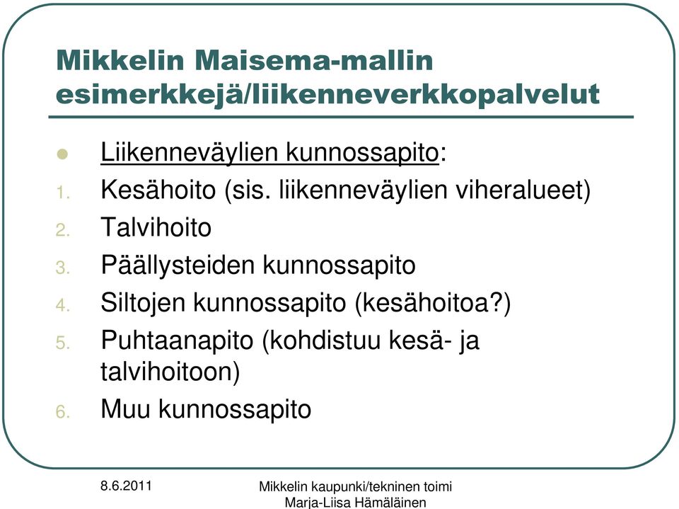 Päällysteiden kunnossapito 4.