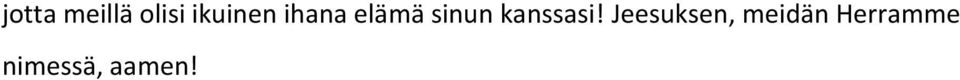 sinun kanssasi!