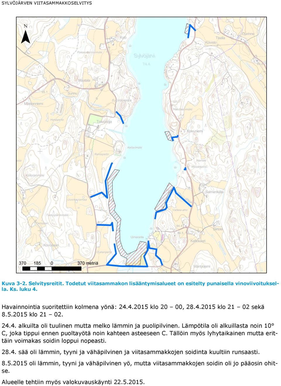 Lämpötila oli alkuillasta noin 10 C, joka tippui ennen puoltayötä noin kahteen asteeseen C. Tällöin myös lyhytaikainen mutta erittäin voimakas soidin loppui nopeasti. 28.4.