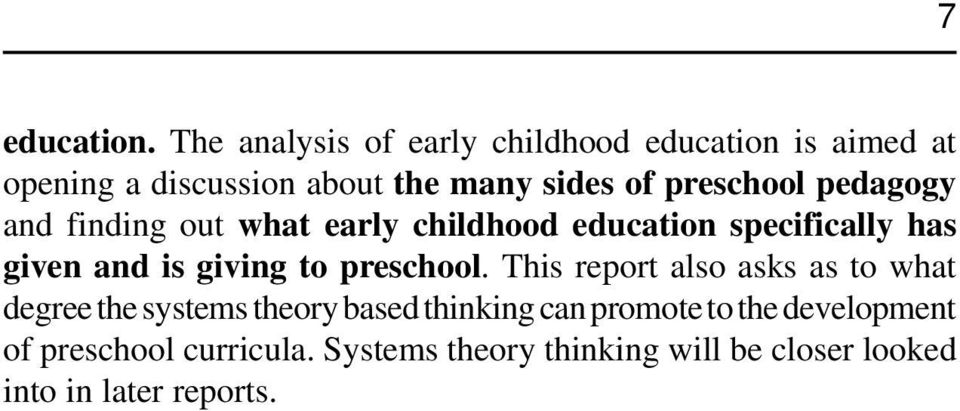 preschool pedagogy and finding out what early childhood education specifically has given and is giving to