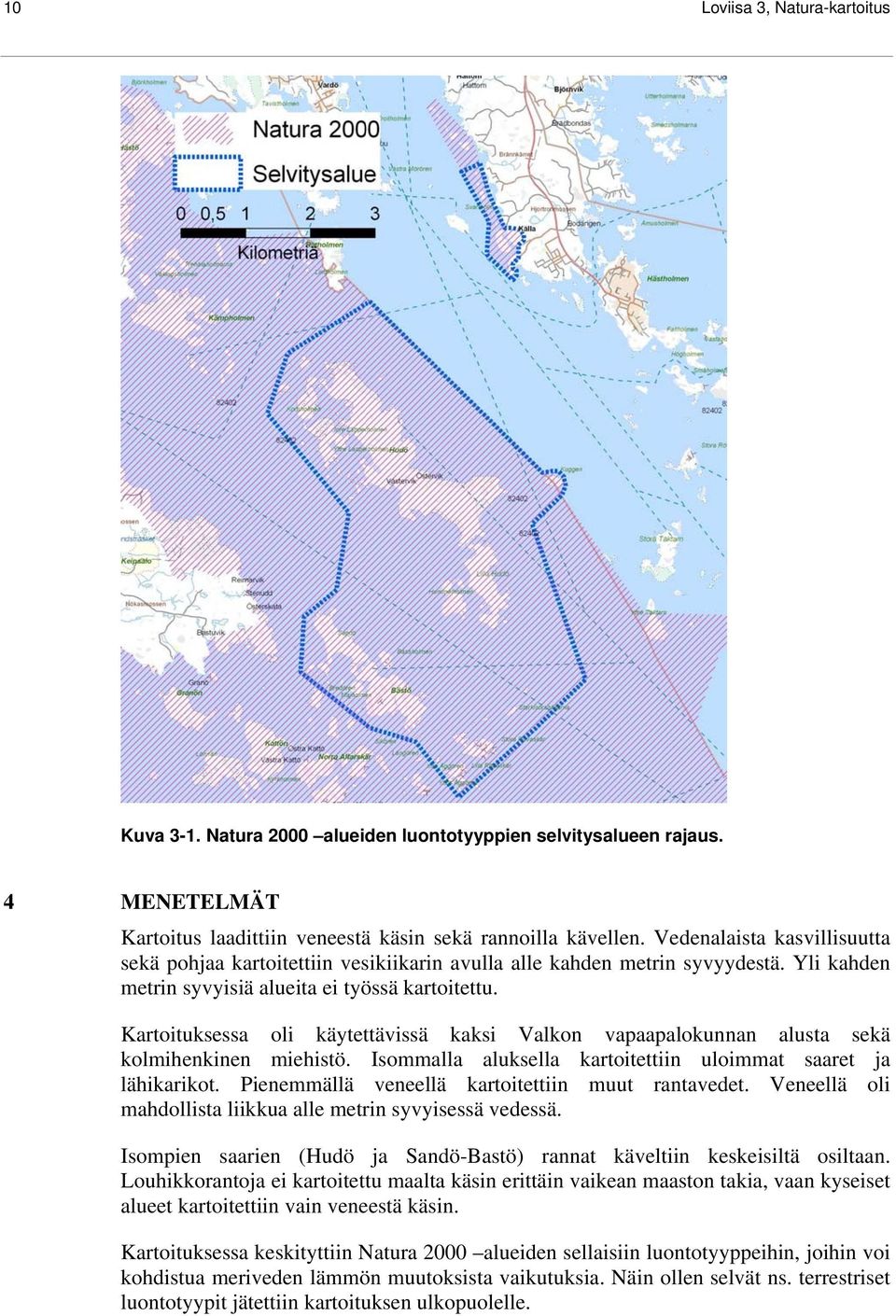 Kartoituksessa oli käytettävissä kaksi Valkon vapaapalokunnan alusta sekä kolmihenkinen miehistö. Isommalla aluksella kartoitettiin uloimmat saaret ja lähikarikot.