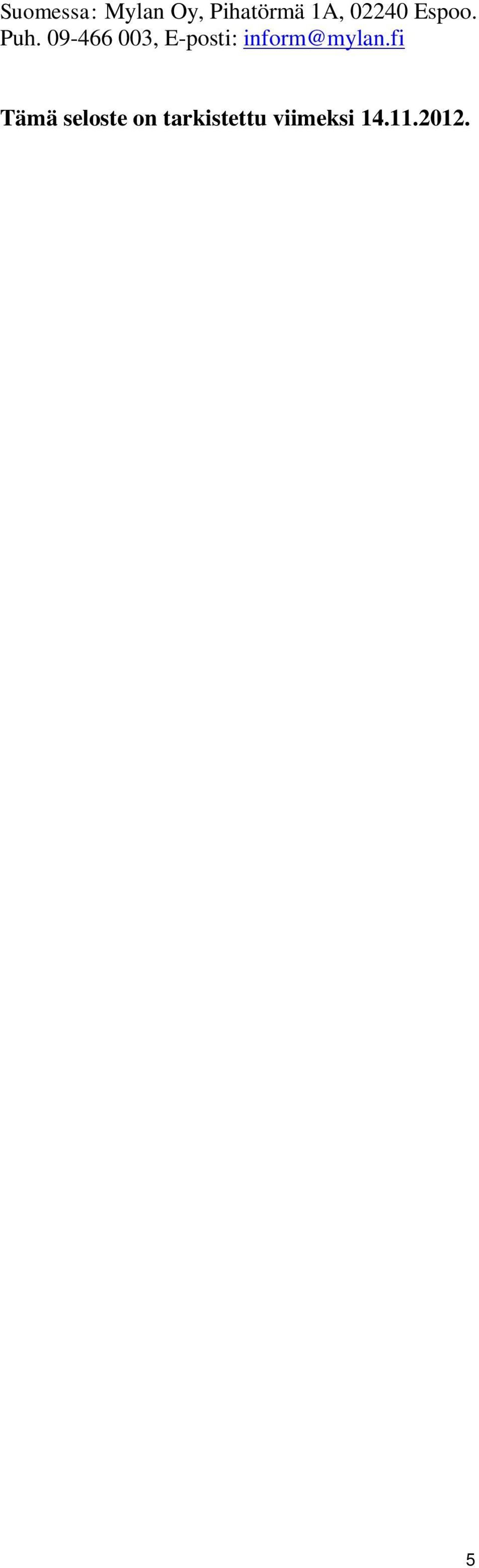 09-466 003, E-posti: inform@mylan.