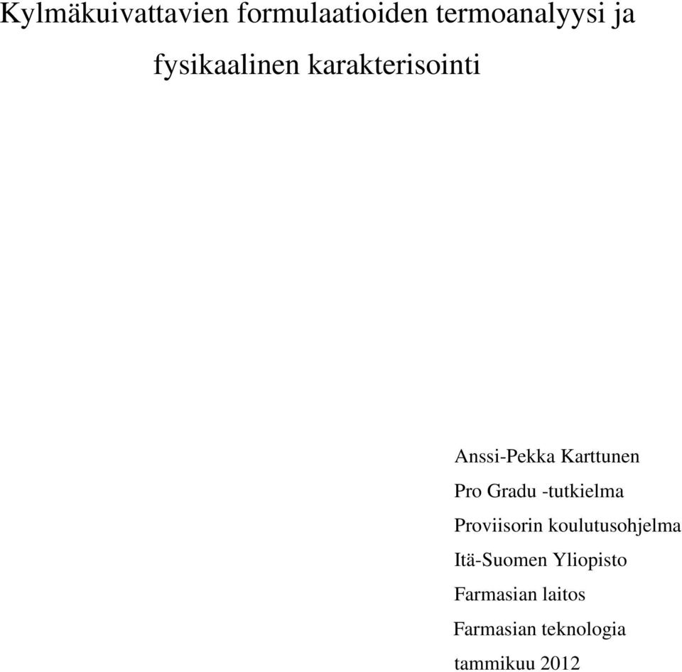 Gradu -tutkielma Proviisorin koulutusohjelma Itä-Suomen