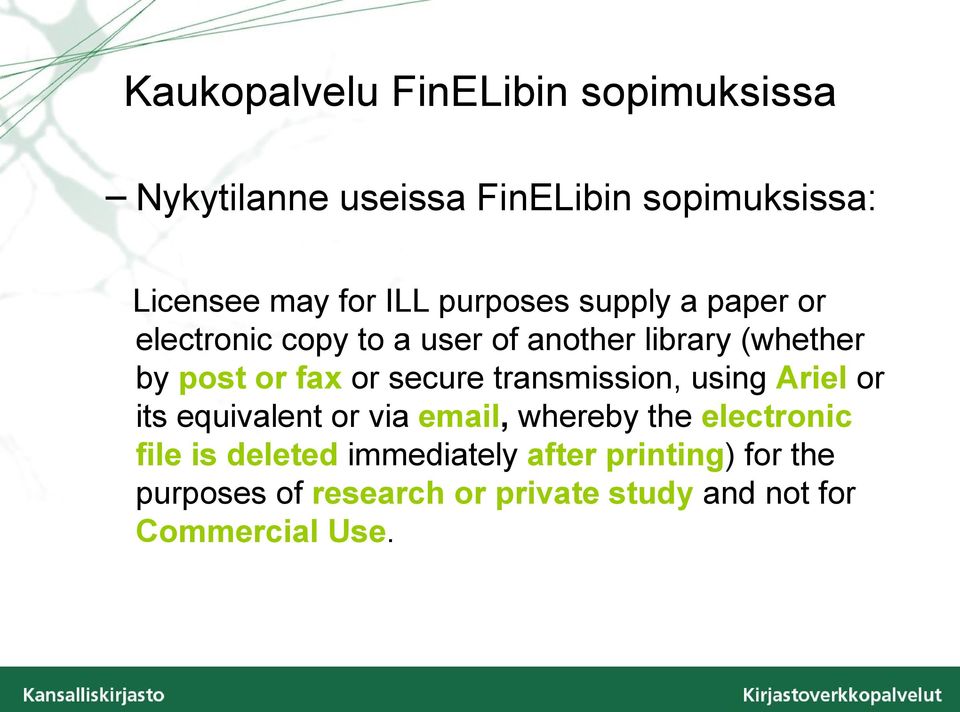 secure transmission, using Ariel or its equivalent or via email, whereby the electronic file is