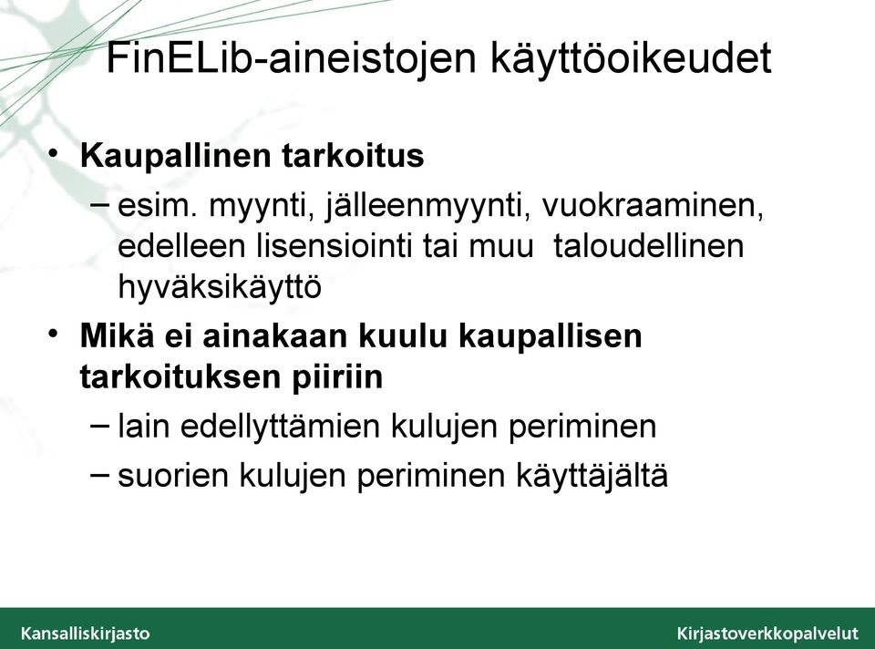 taloudellinen hyväksikäyttö Mikä ei ainakaan kuulu kaupallisen