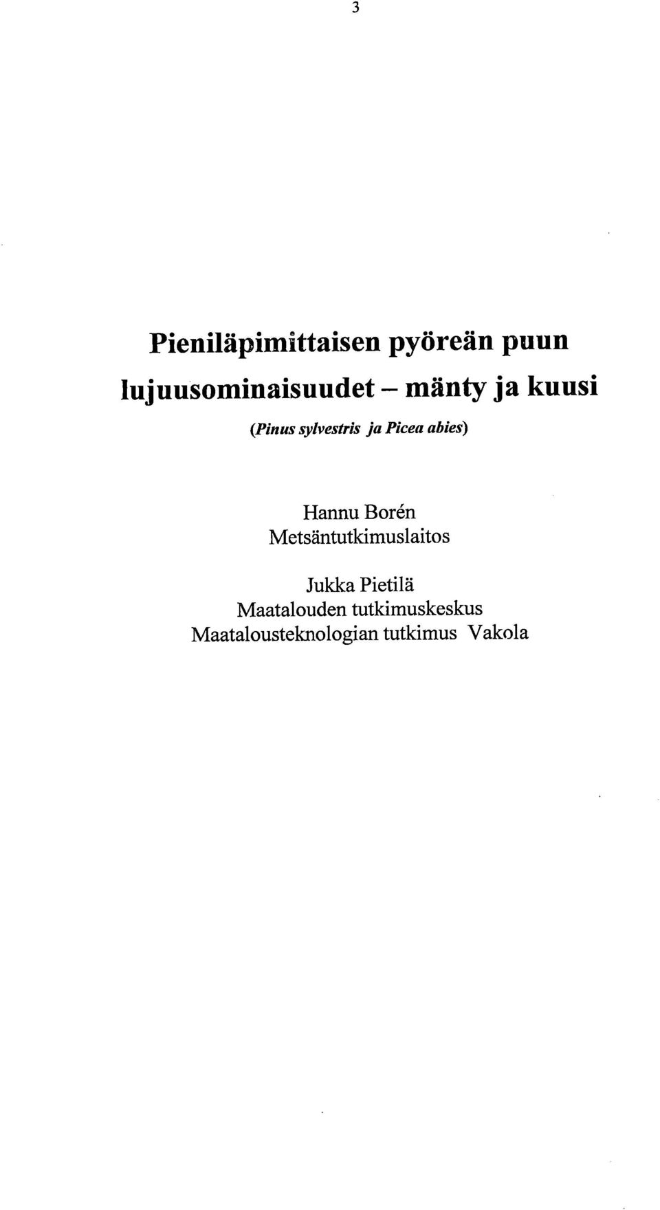 Hannu Born Metsäntutkimuslaitos Jukka Pietilä