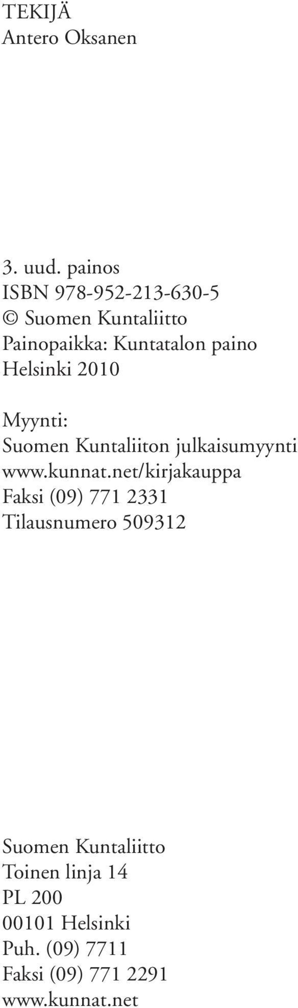 Helsinki 2010 Myynti: Suomen Kuntaliiton julkaisumyynti www.kunnat.