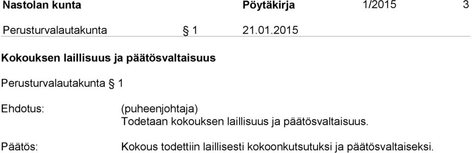 2015 Kokouksen laillisuus ja päätösvaltaisuus Perusturvalautakunta