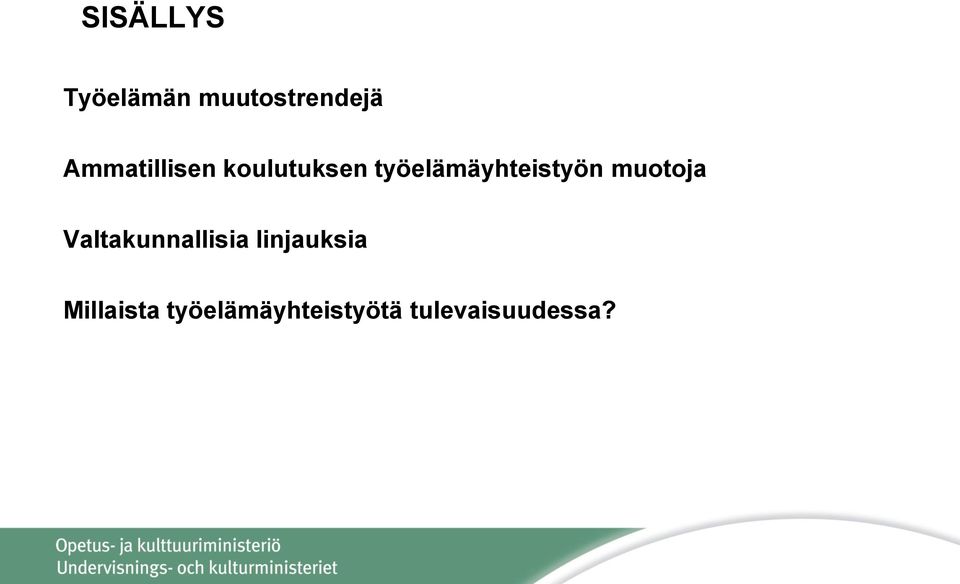 työelämäyhteistyön muotoja