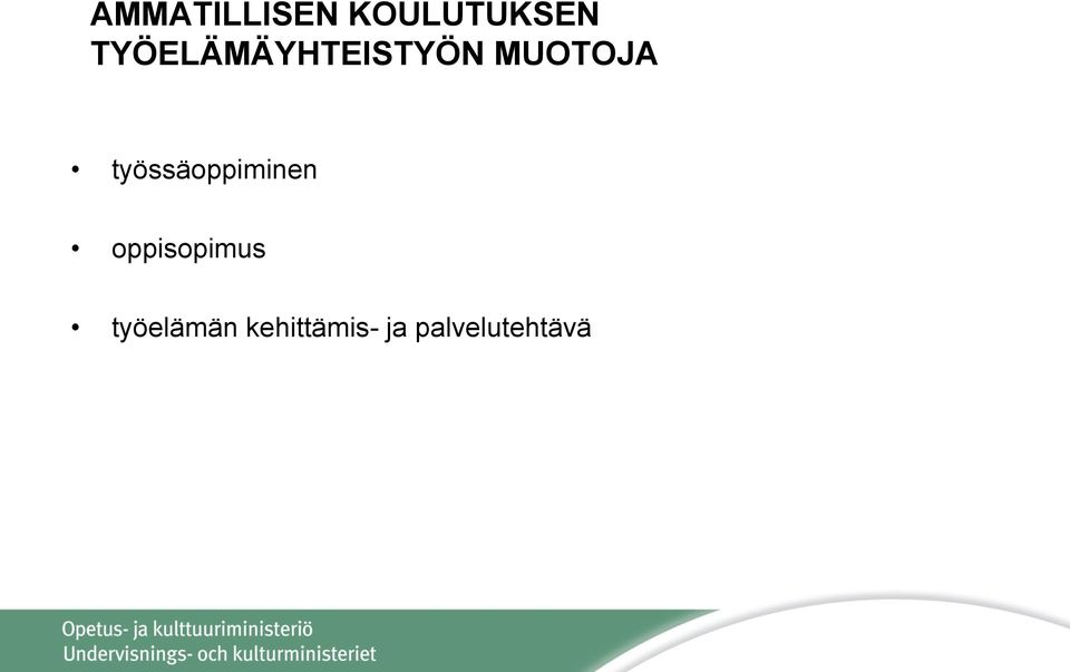 työssäoppiminen oppisopimus