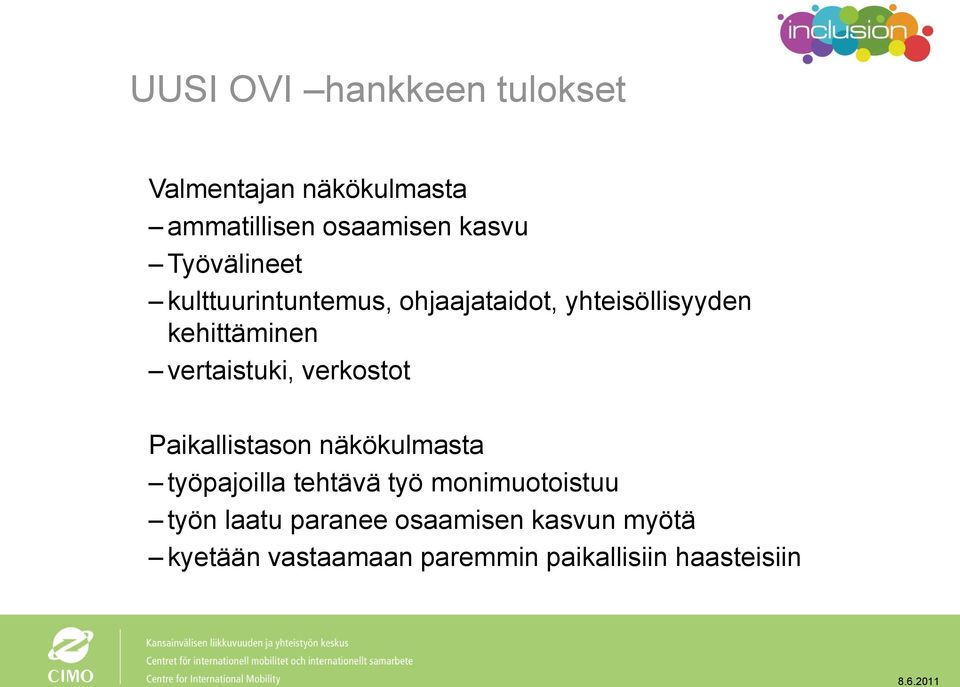 vertaistuki, verkostot Paikallistason näkökulmasta työpajoilla tehtävä työ