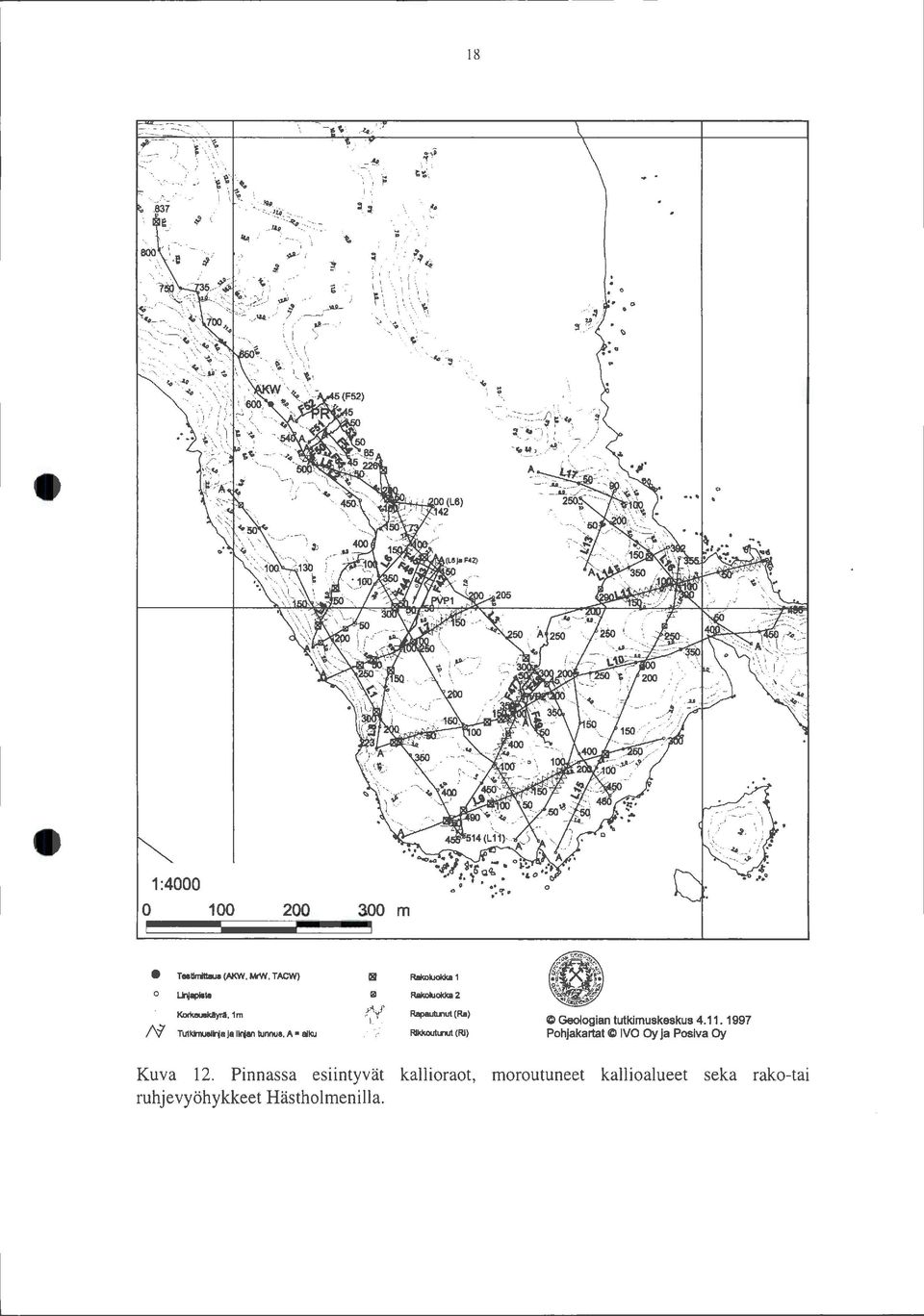 11' 1997 TutkwooeUr1a Ja llr1an tunnue, A alku Rikkoutunut (RI) Pohjakartat C IVO Oy ja Poslva Oy