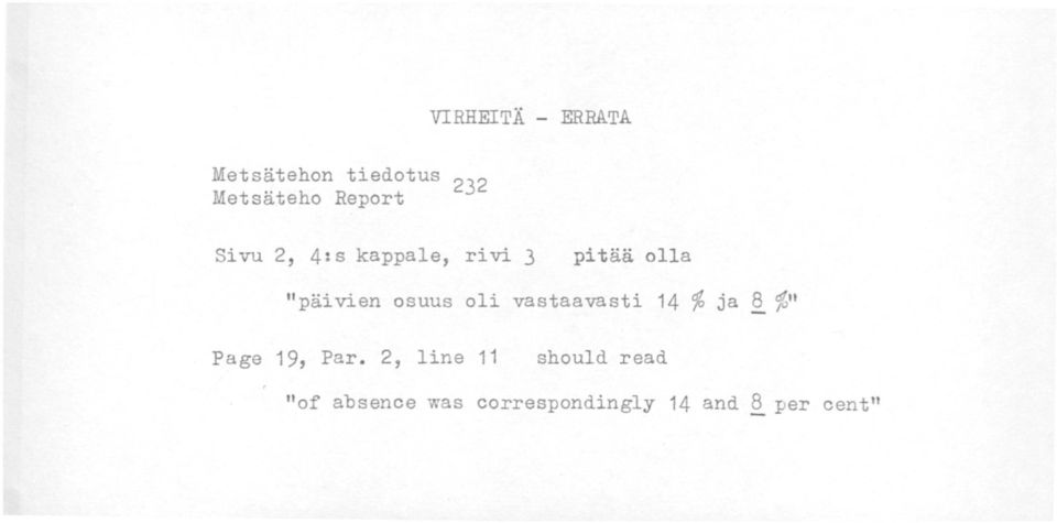 osuus oli vastaavasti 14 % ja _ %" Page 19, Par.