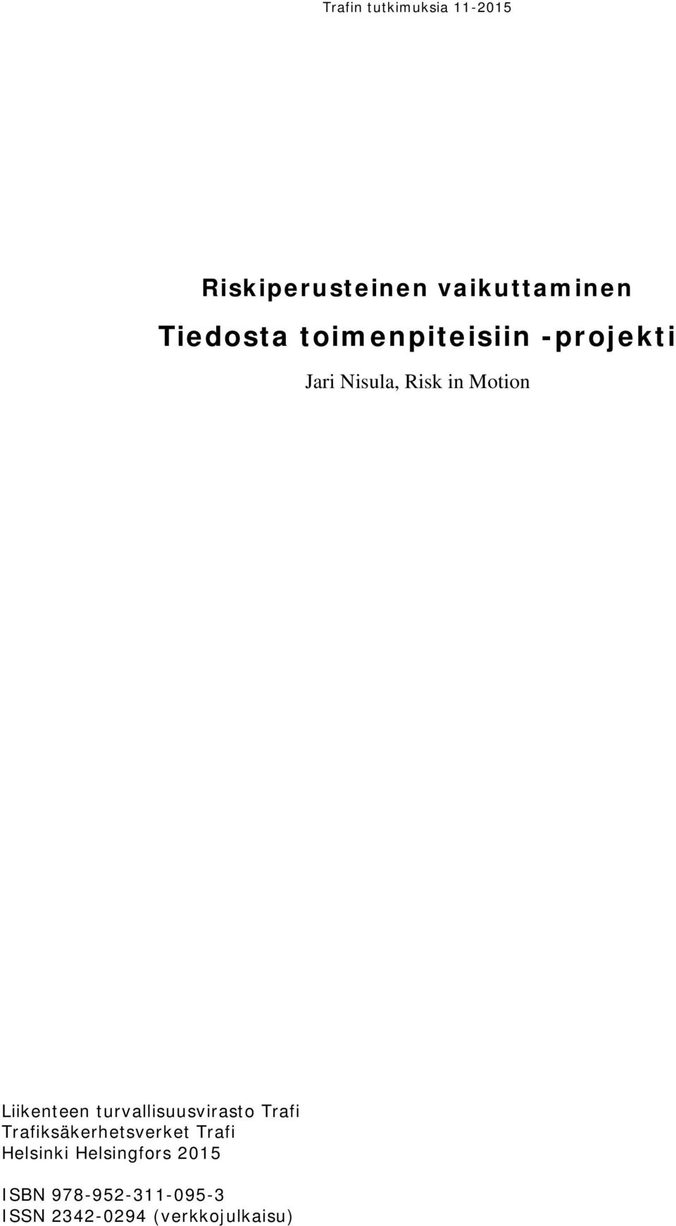 turvallisuusvirasto Trafi Trafiksäkerhetsverket Trafi