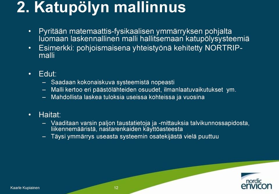 osuudet, ilmanlaatuvaikutukset ym.