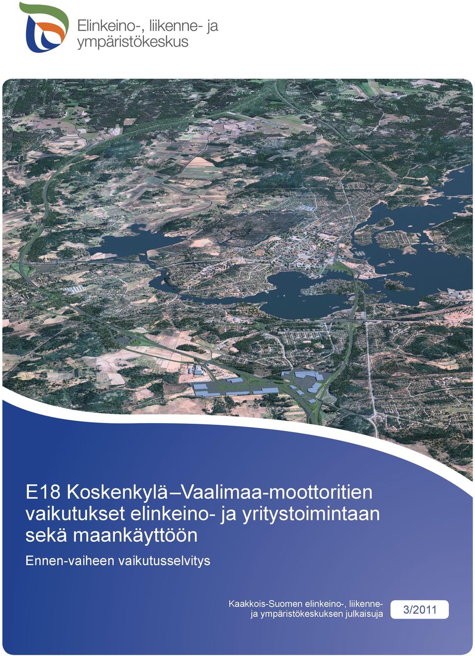 Ennen-vaiheen vaikutusselvitys Kaakkois-Suomen