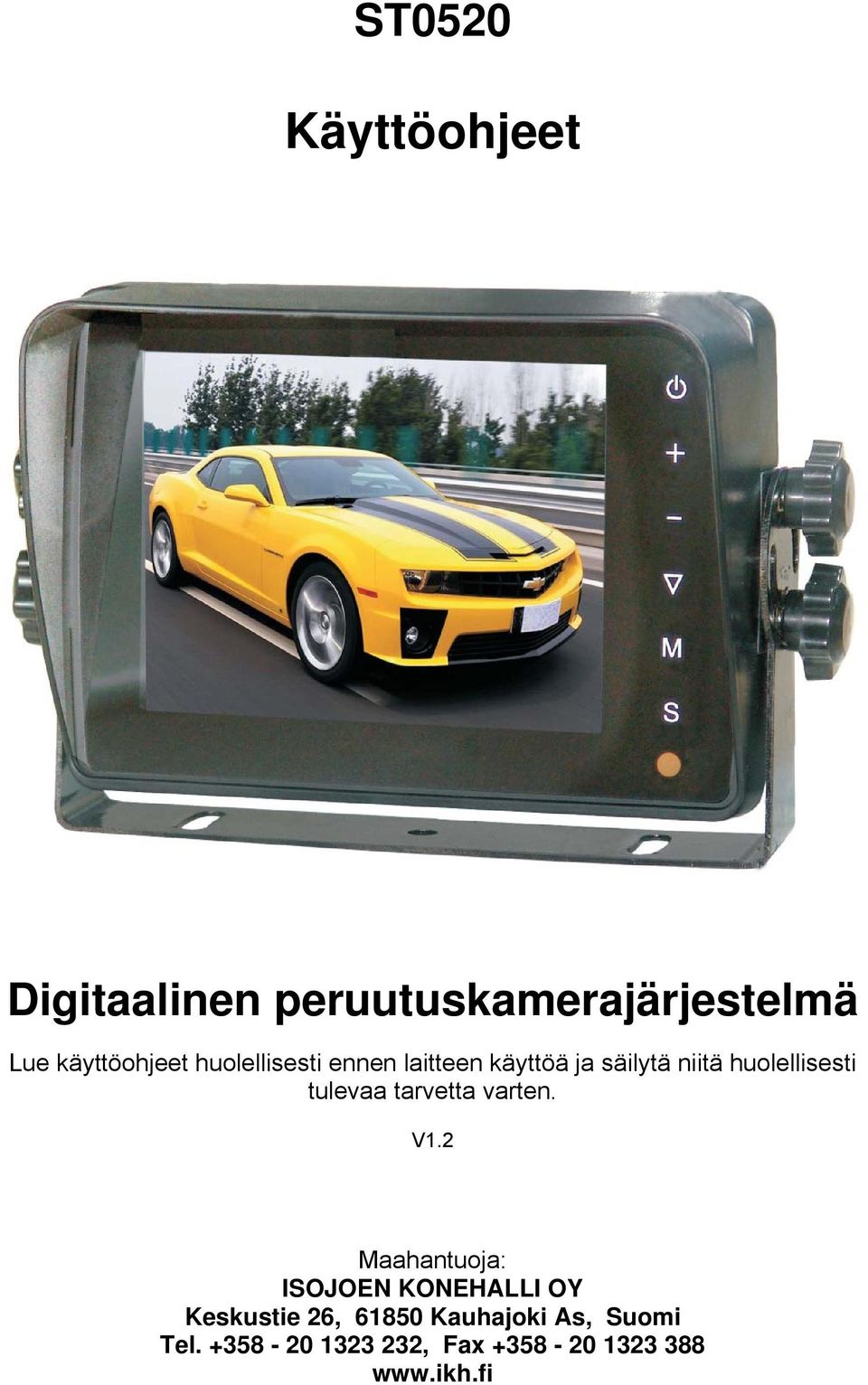 tarvetta varten. V1.