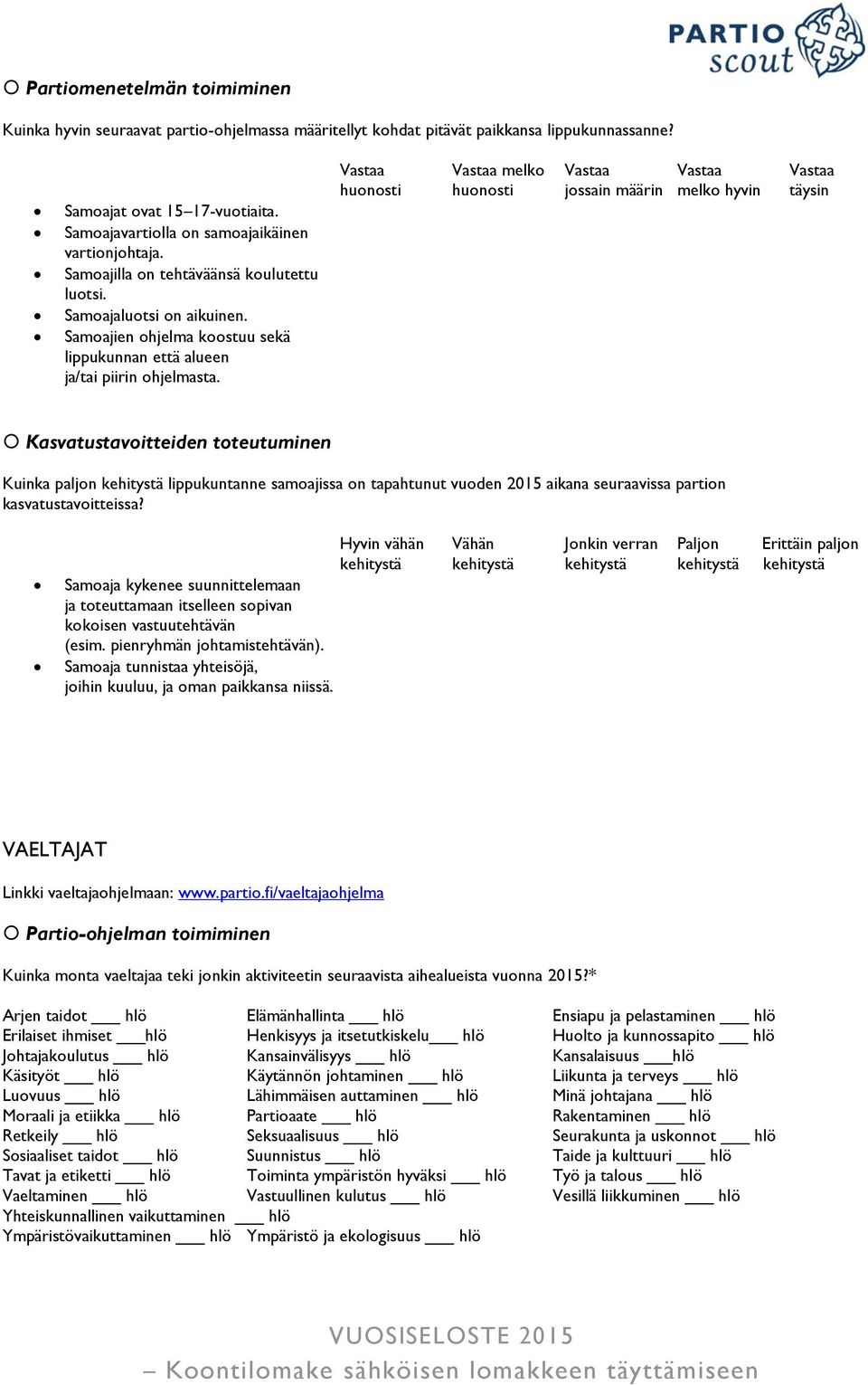 Samoajien ohjelma koostuu sekä lippukunnan että alueen ja/tai piirin ohjelmasta.