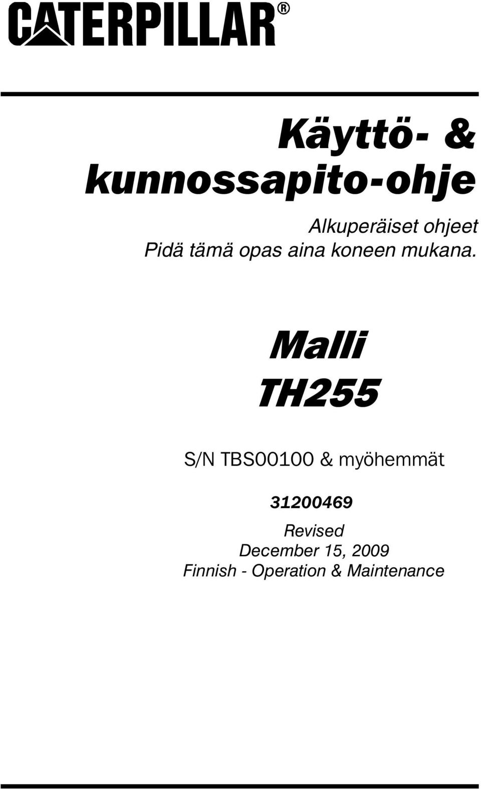 Malli TH255 S/N TBS00100 & myöhemmät 31200469