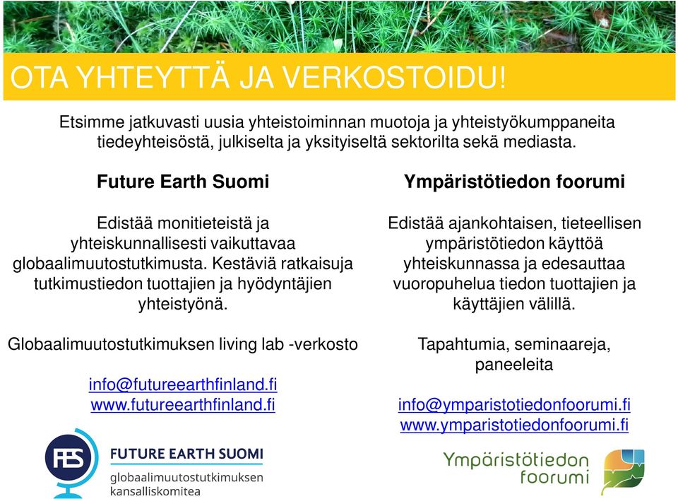 Globaalimuutostutkimuksen living lab -verkosto info@futureearthfinland.