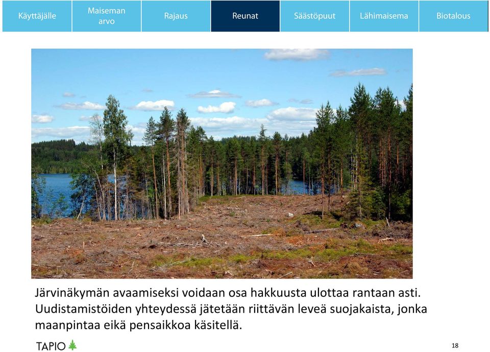 Uudistamistöiden yhteydessä jätetään