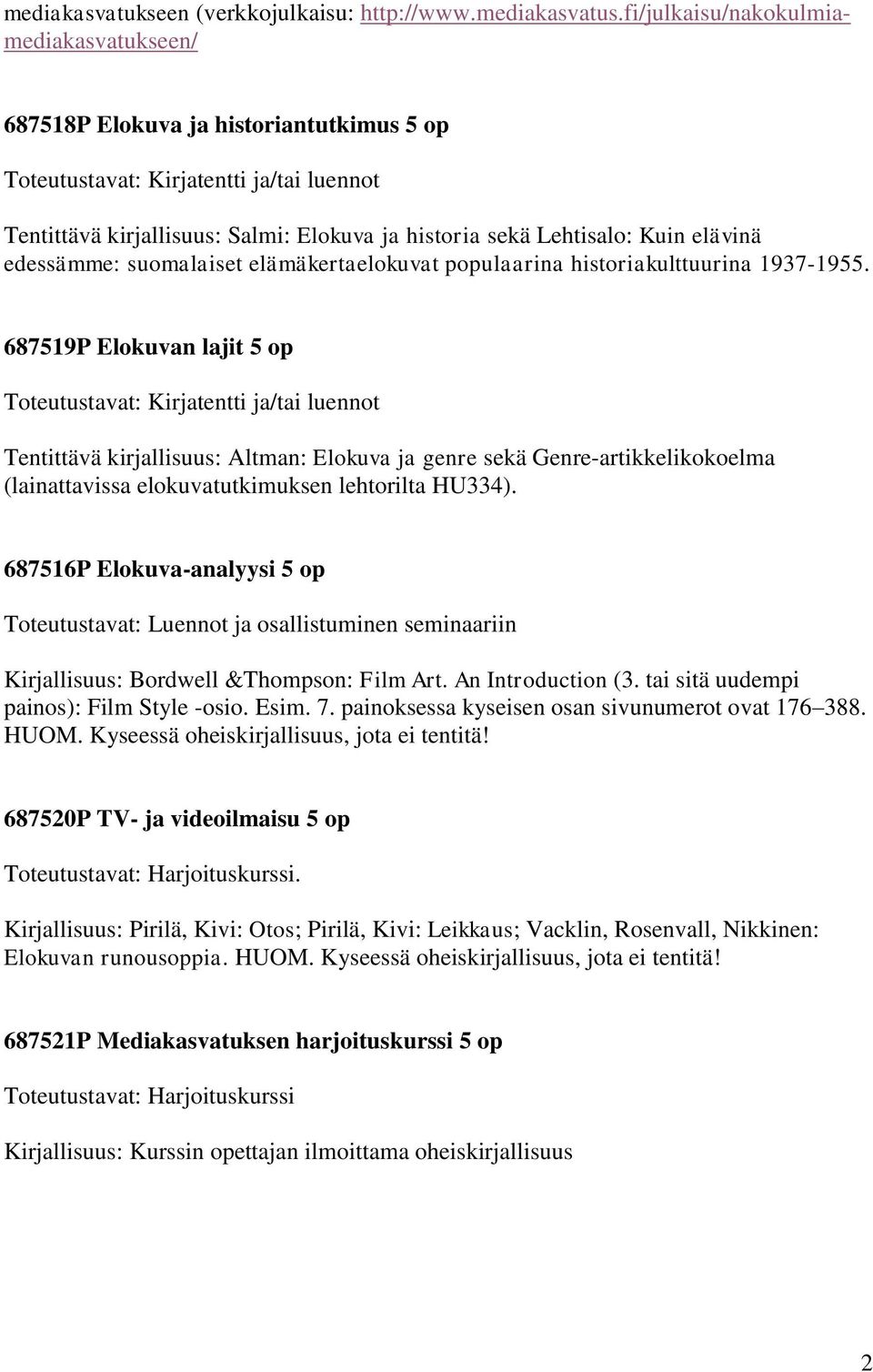 elävinä edessämme: suomalaiset elämäkertaelokuvat populaarina historiakulttuurina 1937-1955.