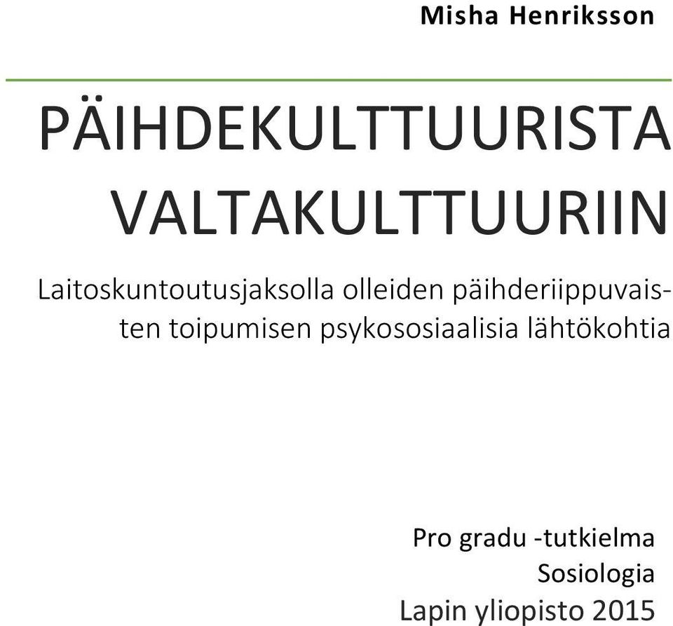 päihderiippuvaisten toipumisen psykososiaalisia