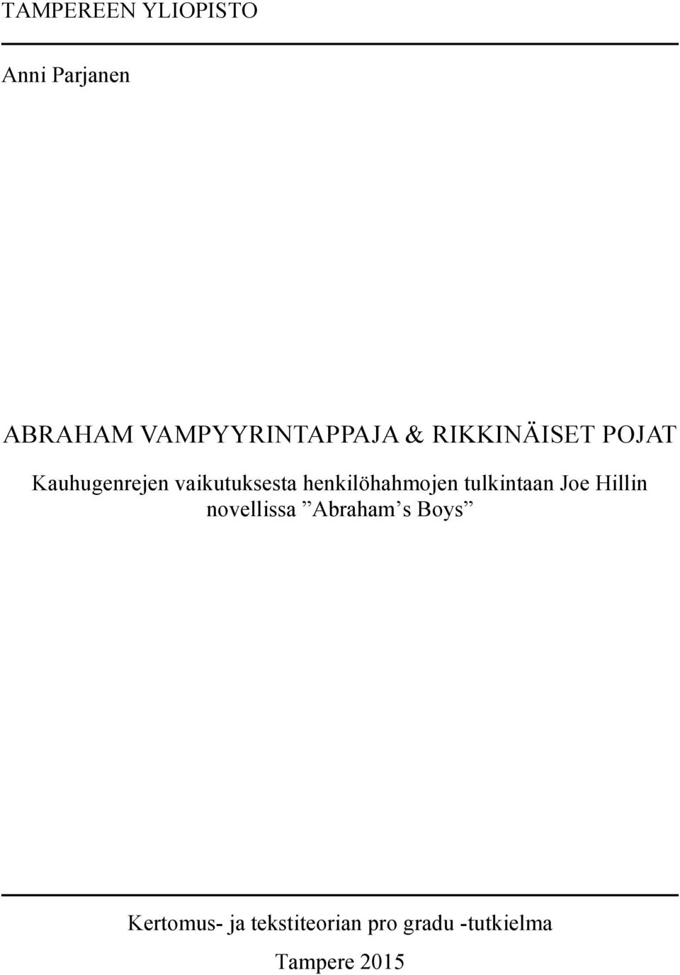 vaikutuksesta henkilöhahmojen tulkintaan Joe Hillin