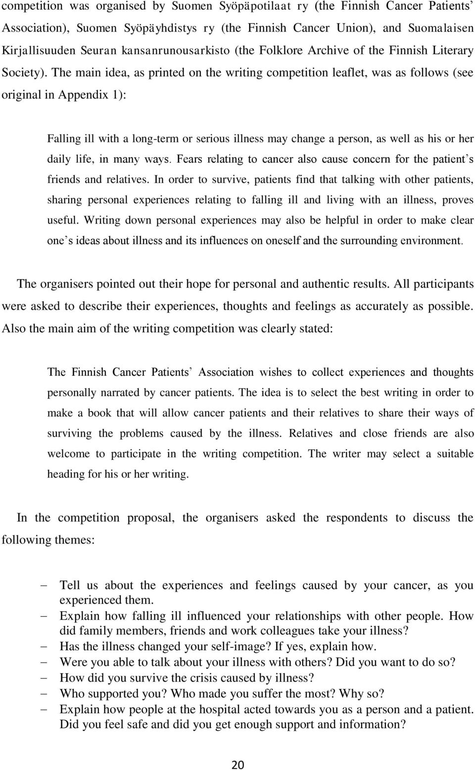 The main idea, as printed on the writing competition leaflet, was as follows (see original in Appendix 1): Falling ill with a long-term or serious illness may change a person, as well as his or her