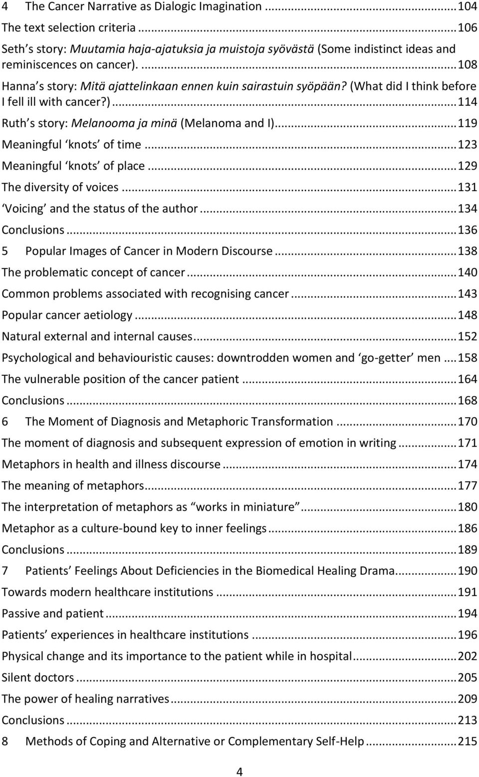 .. 119 Meaningful knots of time... 123 Meaningful knots of place... 129 The diversity of voices... 131 Voicing and the status of the author... 134 Conclusions.