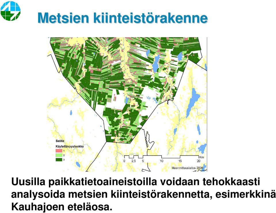 tehokkaasti analysoida metsien
