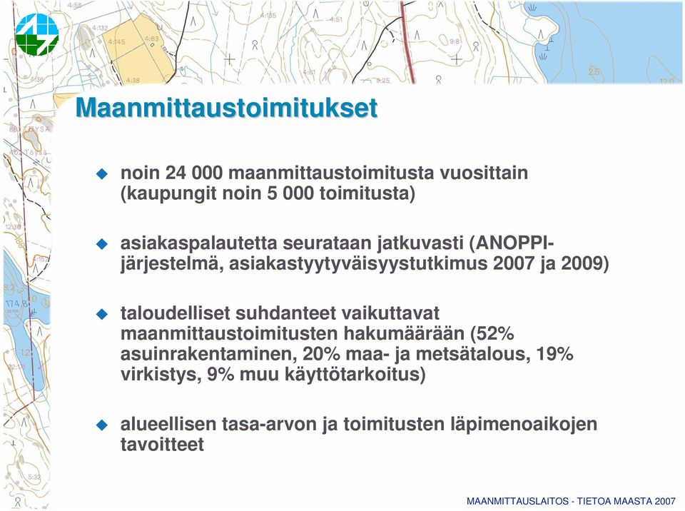 taloudelliset suhdanteet vaikuttavat maanmittaustoimitusten hakumäärään (52% asuinrakentaminen, 20% maa-