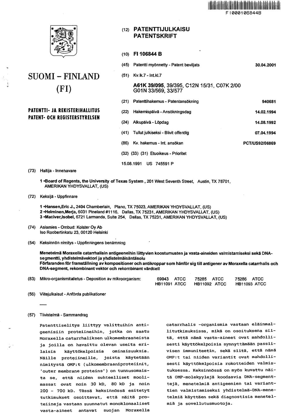 7 A61K 39/095, 39/395, C12N 15/31, CO7K 2/00 GO1 N 33/569, 33/577 (21) Patenttihakemus - Patentansökning 940681 PATENTTI- JA REKISTERIHALLITUS PATENT- OCH REGISTERSTYRELSEN (22) Hakemispäivä -