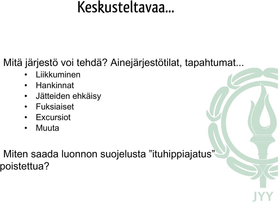 .. Liikkuminen Hankinnat Jätteiden ehkäisy