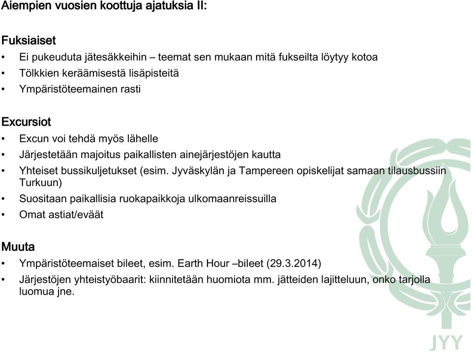 bussikuljetukset (esim.