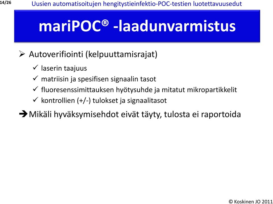 spesifisen signaalin tasot fluoresenssimittauksen hyötysuhde ja mitatut mikropartikkelit