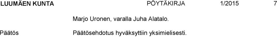 varalla Juha Alatalo.