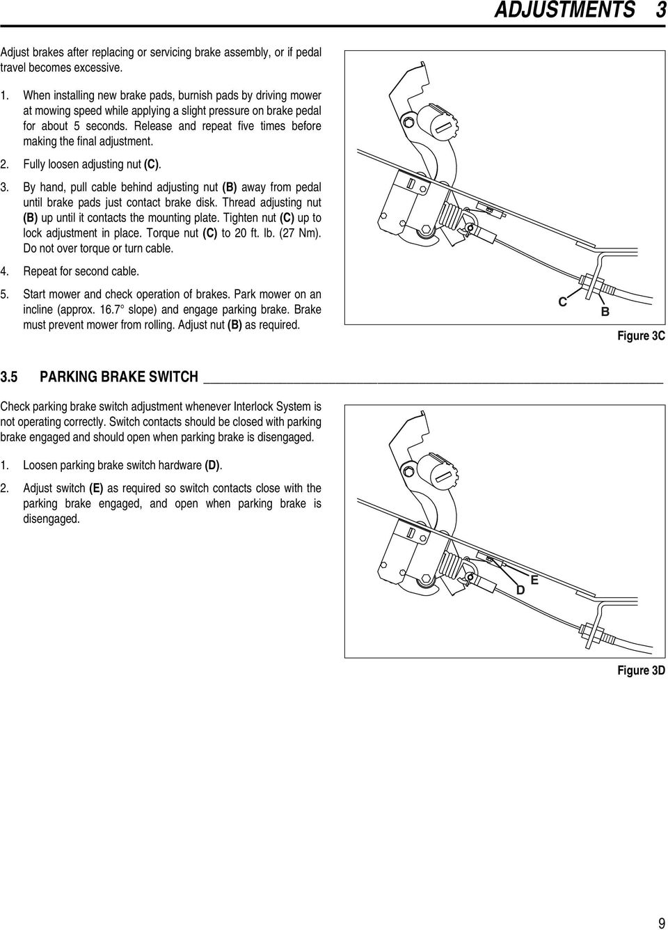 Release and repeat five times before making the final adjustment.. Fully loosen adjusting nut (C). 3.