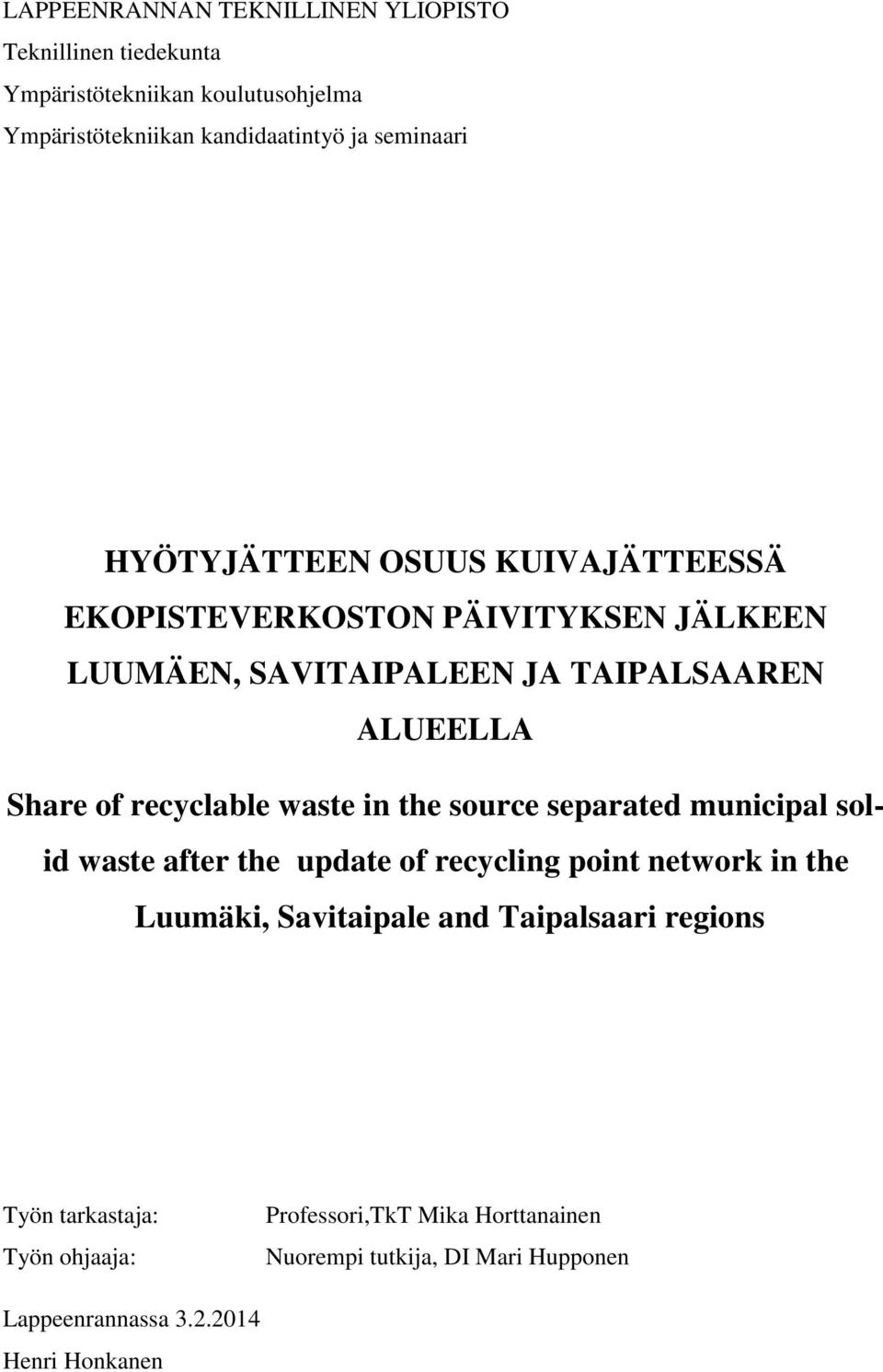 waste in the source separated municipal solid waste after the update of recycling point network in the Luumäki, Savitaipale and Taipalsaari