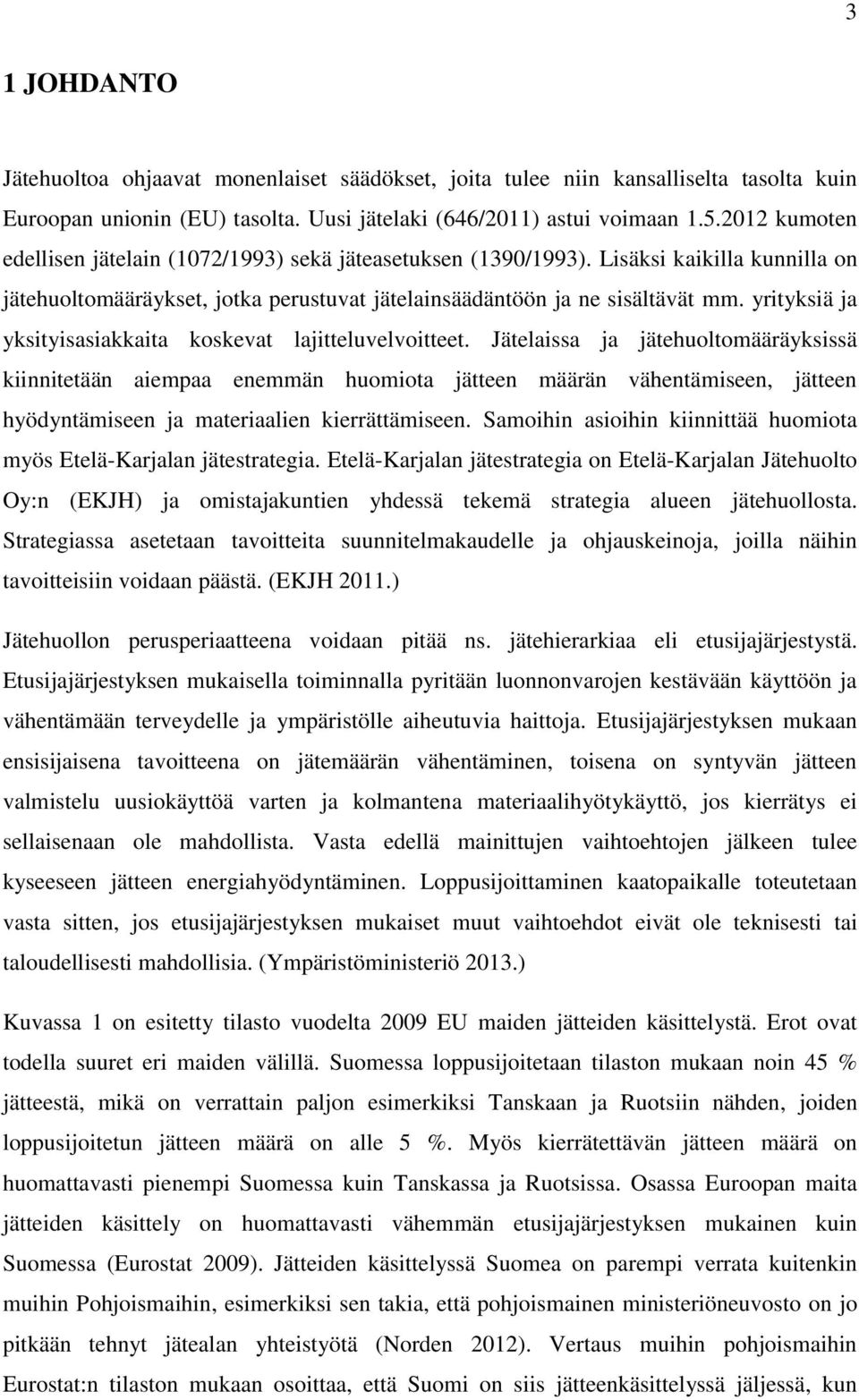 yrityksiä ja yksityisasiakkaita koskevat lajitteluvelvoitteet.
