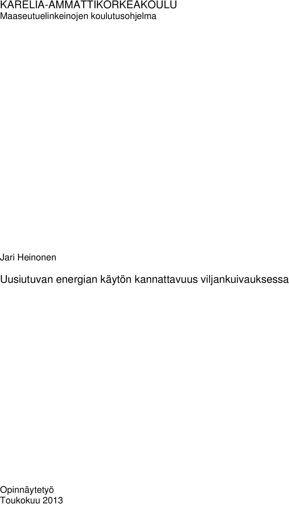 Jari Heinonen Uusiutuvan energian käytön