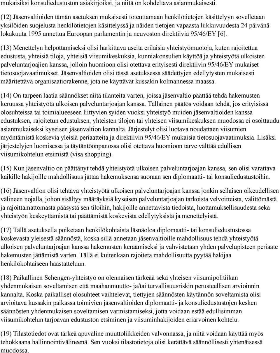 päivänä lokakuuta 1995 annettua Euroopan parlamentin ja neuvoston direktiiviä 95/46/EY [6].